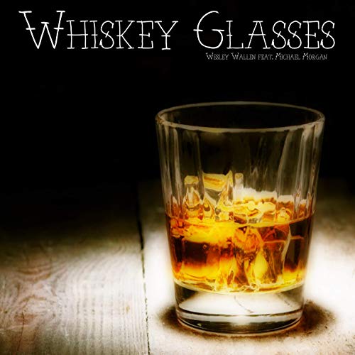 Whiskey Glasses Morgan Wallen Mp3